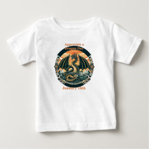 Jan 16th - Appreciate A Dragon Day Baby T-Shirt