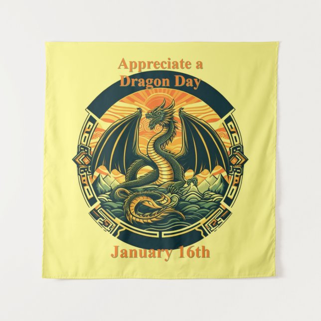 Jan 16th - Appreciate A Dragon Day Tapestry (Front)