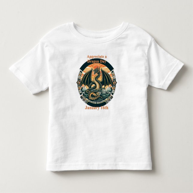 Jan 16th - Appreciate A Dragon Day Toddler T-Shirt (Front)