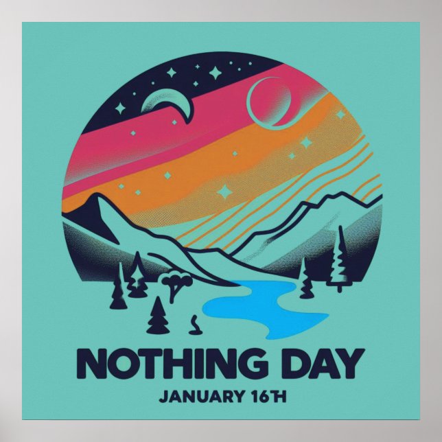 Jan 16th - Nothing Day Poster (Front)