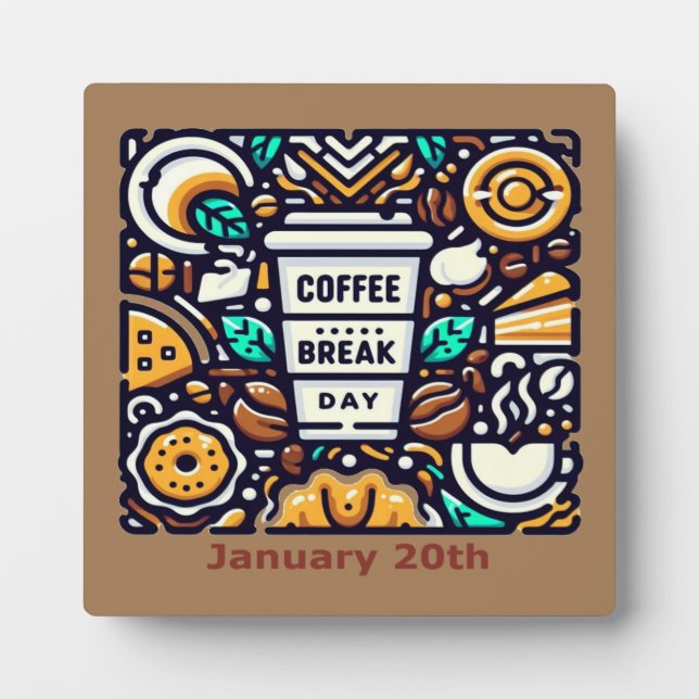 Jan 20th - Coffee Break Day Plaque (Front)