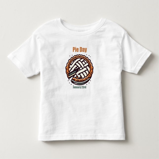 Jan 23rd - Pie Day Toddler T-Shirt (Front)