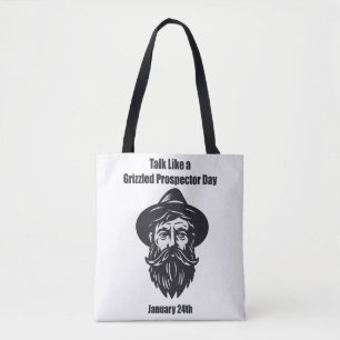 Jan 24th - Talk Like a Grizzled Prospector Day Tote Bag