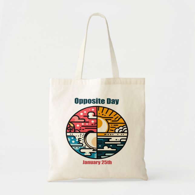 Jan 25th - Opposite Day Tote Bag (Front)