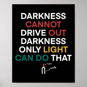 Jan-37 Darkness Cannot Drive Out Darkness Only Poster