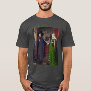 Jan Van Eyckhe Arnolfini Portrait T-Shirt