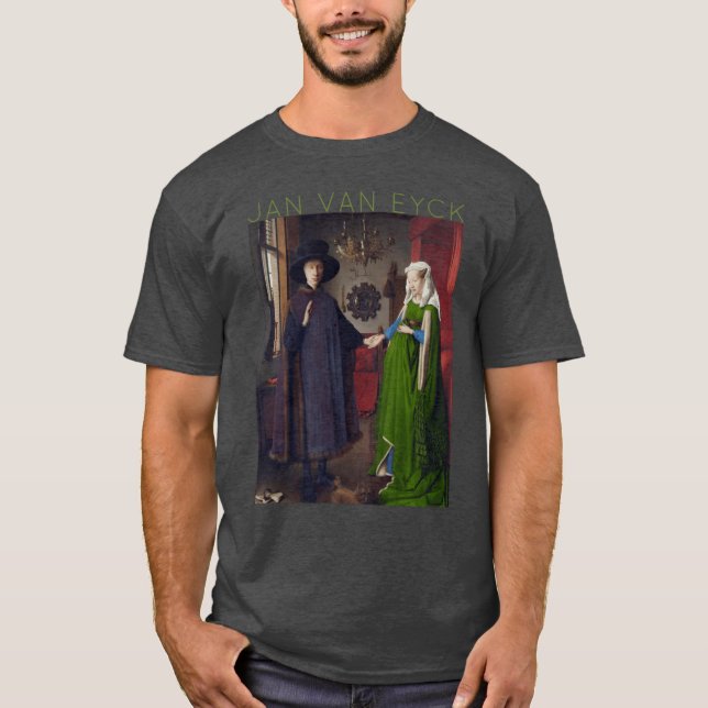 Jan Van Eyckhe Arnolfini Portrait T-Shirt (Front)