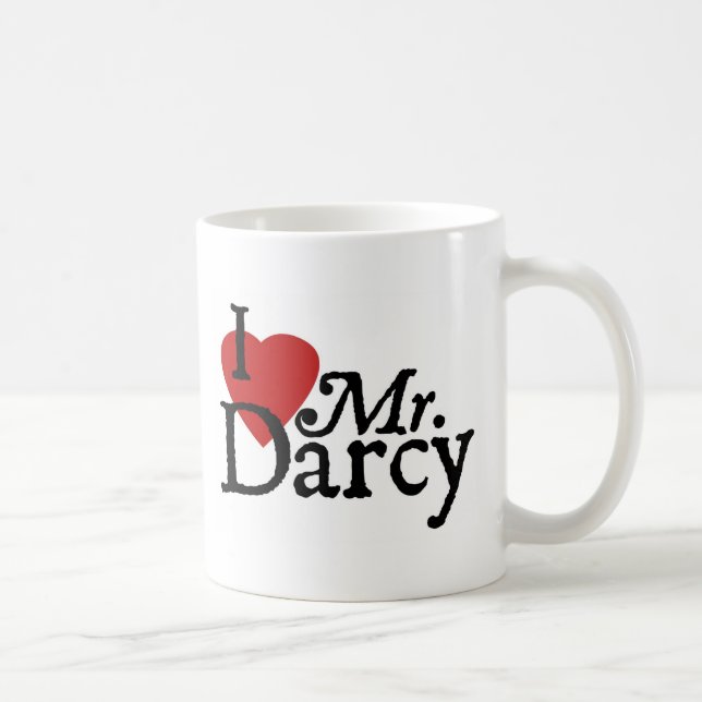 Jane Austen I LOVE Mr. Darcy Coffee Mug (Right)