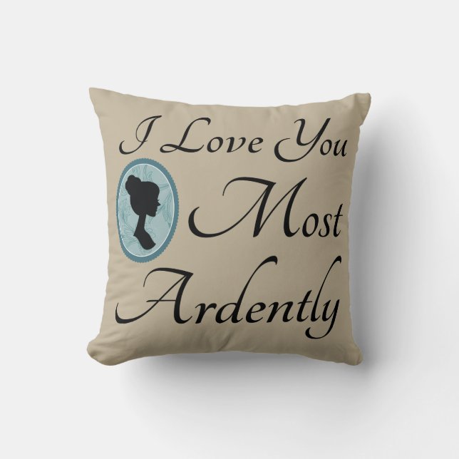 Jane Austen Love You Most Ardently Pillow (Front)