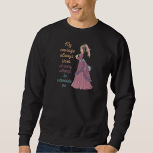 Jane Austen My Courage Always Rises Quote Romantic Sweatshirt