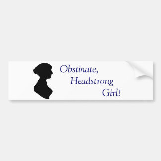 Jane Austen Obstinate Girl Bumper Sticker