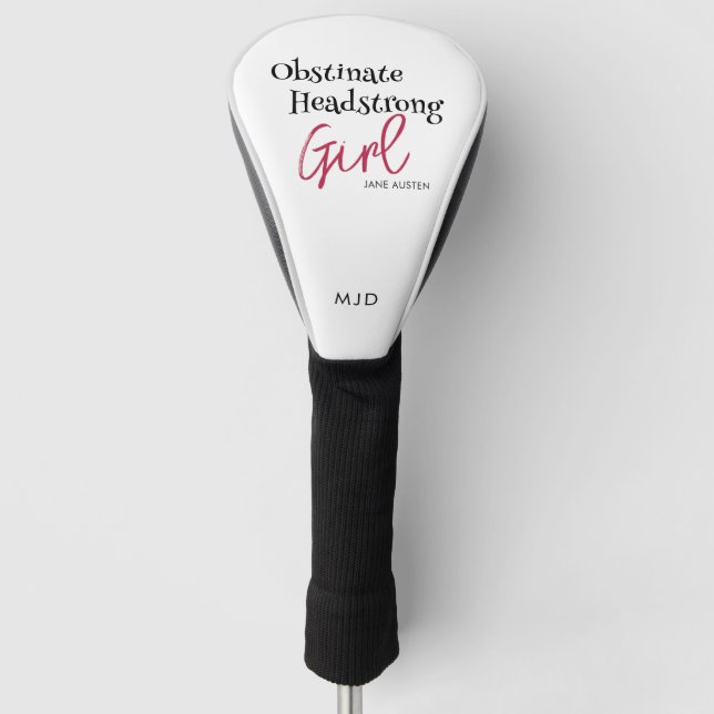 Jane Austen Quote Obstinate Headstrong Girl Golf Head Cover (Front)