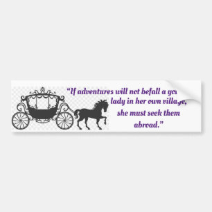 Jane Austen quote on adventure Bumper Sticker