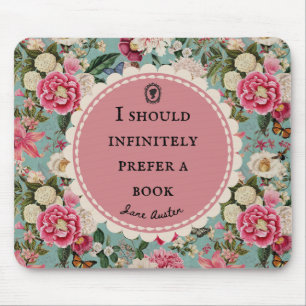 Jane Austen Quote Prefer a Book with Flowers Mouse Pad
