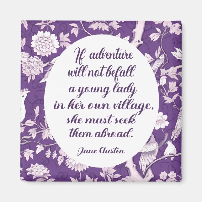 Jane Austen Seek Adventure Quote Magnet (Front)