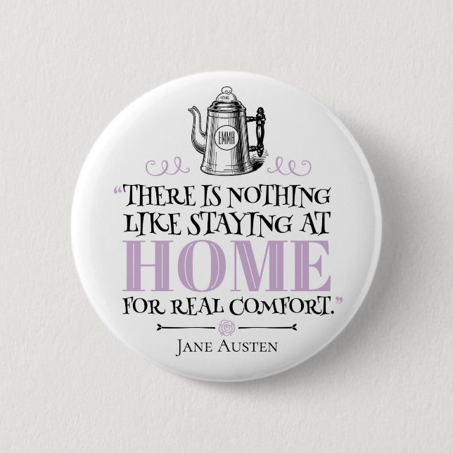 Jane Austen - Staying at Home - Coffee Pot 6 Cm Round Badge (Front)