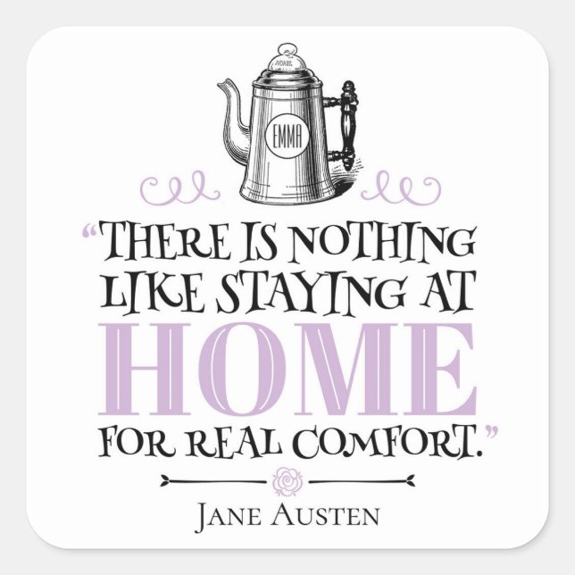 Jane Austen - Staying at Home - Coffee Pot Square Sticker (Front)