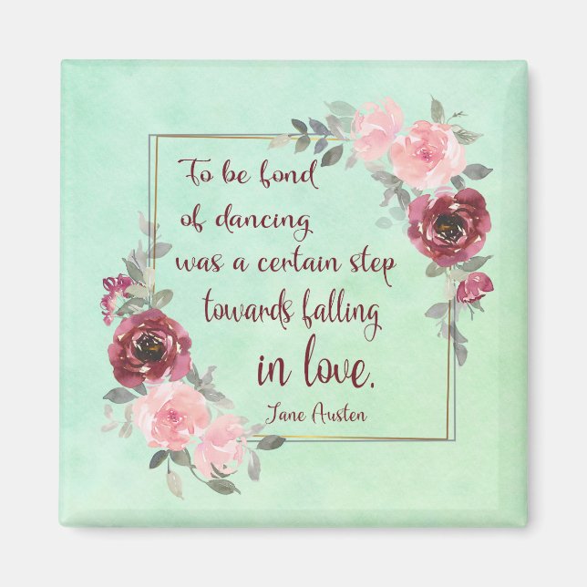 Jane Austen "To be fond of dancing" Quote Magnet (Front)