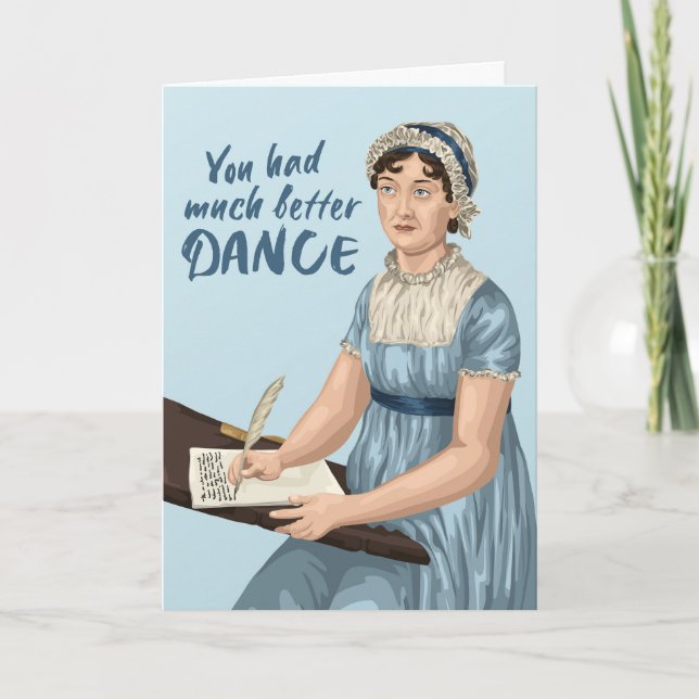 Jane Austen You Had Much Better Dance Birthday Card (Front)