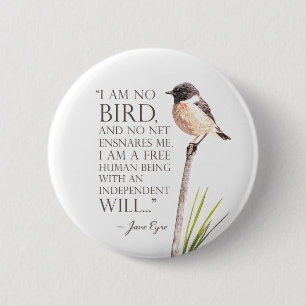 Jane Eyre - I Am No Bird 6 Cm Round Badge