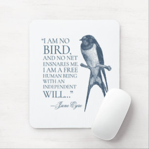 Jane Eyre - I Am No Bird - Swallow Mouse Pad