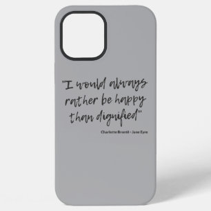 Jane Eyre Quote I iPhone 12 Pro Max Case