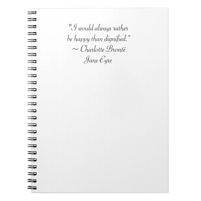Jane Eyre Rather Be Happy Than Dignified Quote Notebook (Front)