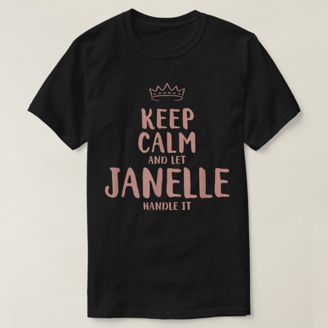 Janelle Keep Calm Personalised Name Friends Funny  T-Shirt (Design Front)