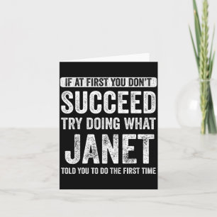 Janet If At First You Don't Succeed Try Doing What Card