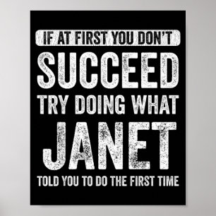 Janet If At First You Don't Succeed Try Doing What Poster