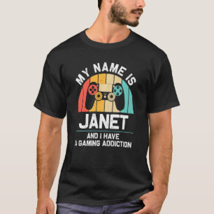 Janet Name Personalised Funny Gaming Geek Birthda T-Shirt