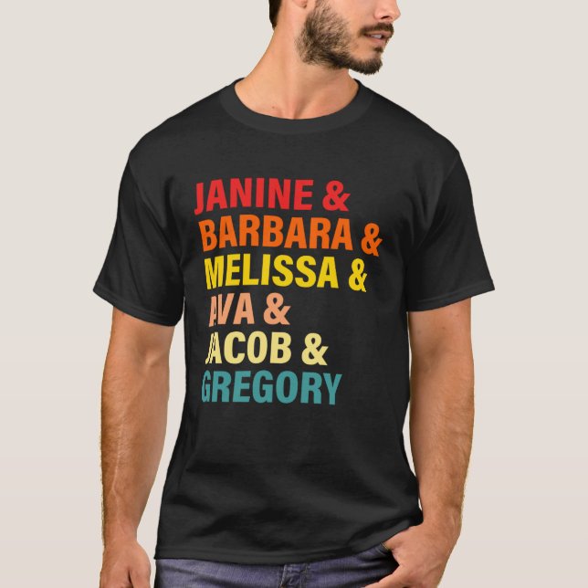 Janine & Barbara & Melissa & Ava & Jacob & Gregory T-Shirt (Front)