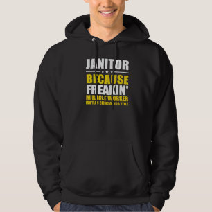 Janitor Because Freaking Miracle Worker Facility M Hoodie