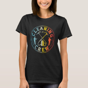 Janitor Cleaner Retro Cleaning Crew T-Shirt
