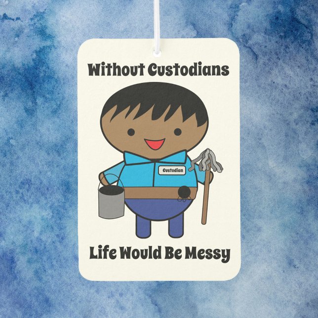 Janitor Custodian Life Messy Black Male Car Air Freshener (An air freshener with a black male custodian & says Without Custodians Life Would Be Messy)