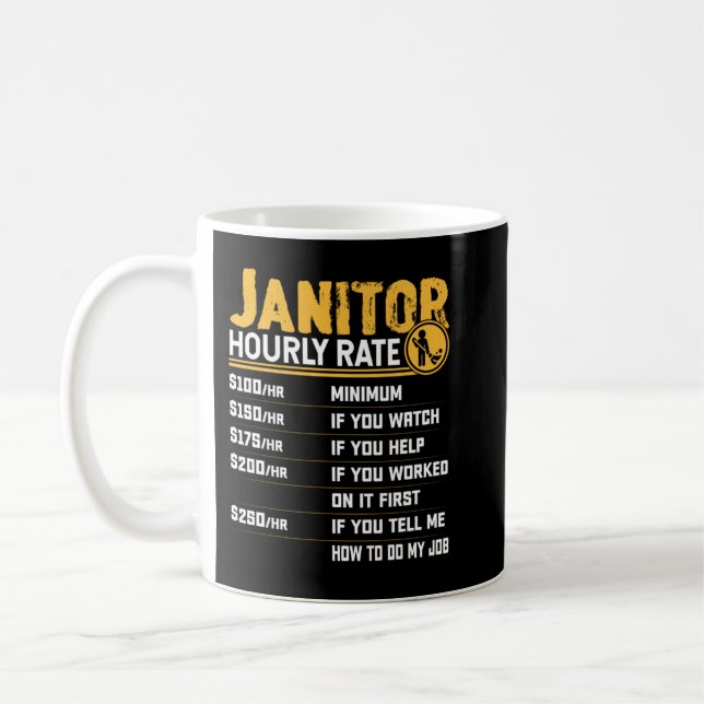 Janitor Hourly Rate Funny Caretaker Custodian Clea Coffee Mug (Left)