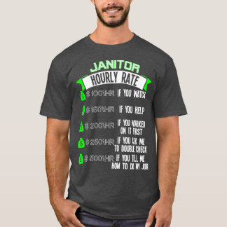 Janitor Hourly Rate School Custodian T-Shirt
