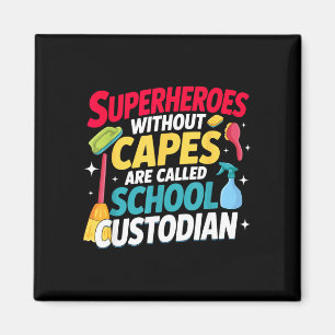 Janitor superheros without capes are called school magnet