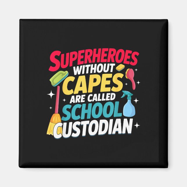 Janitor superheros without capes are called school magnet (Front)