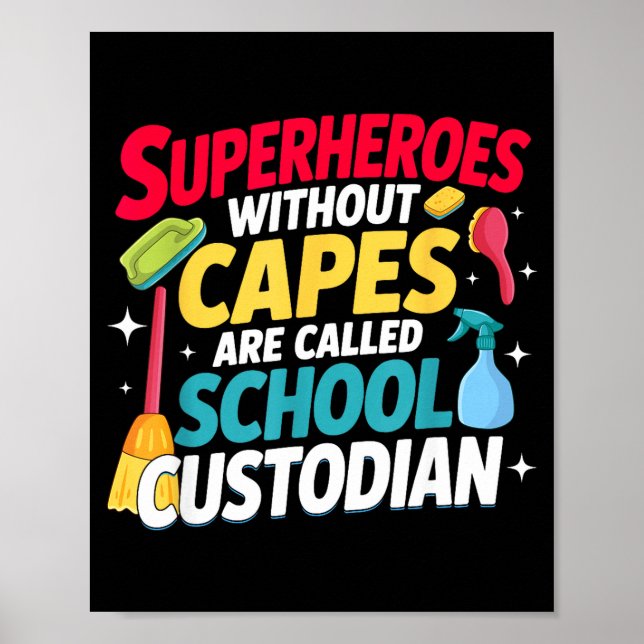 Janitor superheros without capes are called school poster (Front)