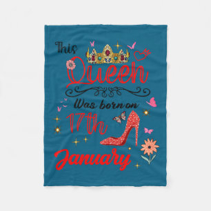 January 17 Birthday This Queen Was Born On January Fleece Blanket