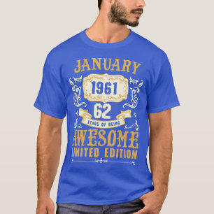 January 1961 62 Years Of Being Awesome Limited Edi T-Shirt