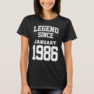 January 1986 37th Birthday Legend 37 Years Old T-Shirt
