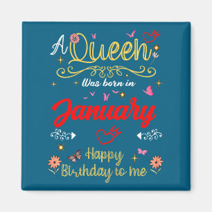 January Birthday A Queen Was Born In January Girl  Magnet