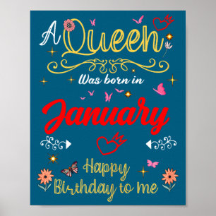 January Birthday A Queen Was Born In January Girl  Poster