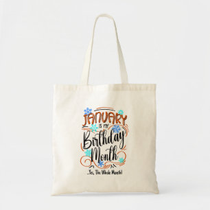 January Birthday Month, Whole Month, Fun Party Tote Bag