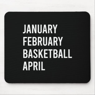 January February Basketball April Fun Basketball S Mouse Pad
