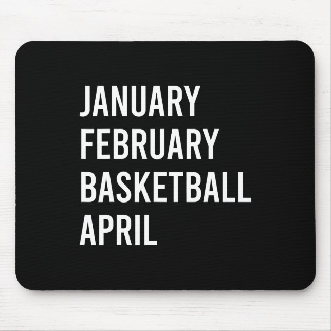 January February Basketball April Fun Basketball S Mouse Pad (Front)