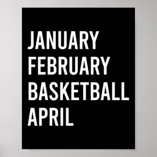 January February Basketball April Fun Basketball S Poster