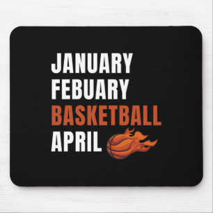 January February Bysketbyll April College Fun Bysk Mouse Pad